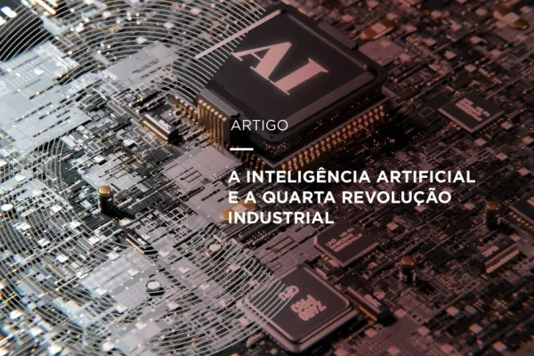 A INTELIGÊNCIA ARTIFICIAL E A QUARTA REVOLUÇÃO INDUSTRIAL