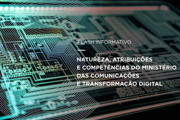 Definição da natureza, atribuições e competências do Ministério das Comunicações e Transformação Digital